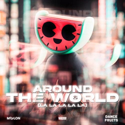 Around the World (La La La La La) [Dance]