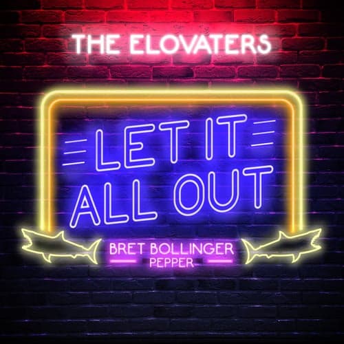 Let It All Out (feat. Bret Bollinger & Pepper)