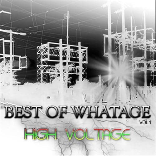 Best Of Whatage Vol 1 - High Voltage