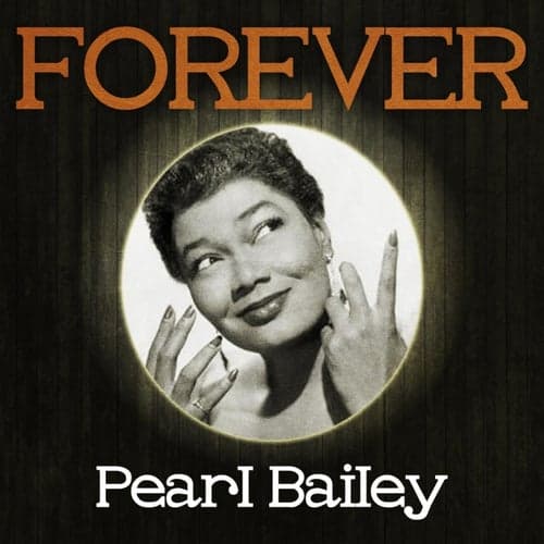 Forever Pearl Bailey