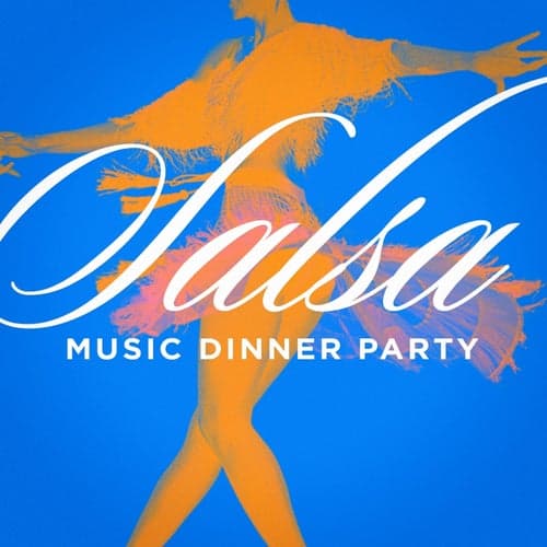 Salsa Music Dinner Party