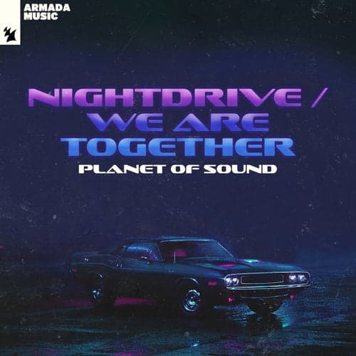 Nightdrive / We Are Together