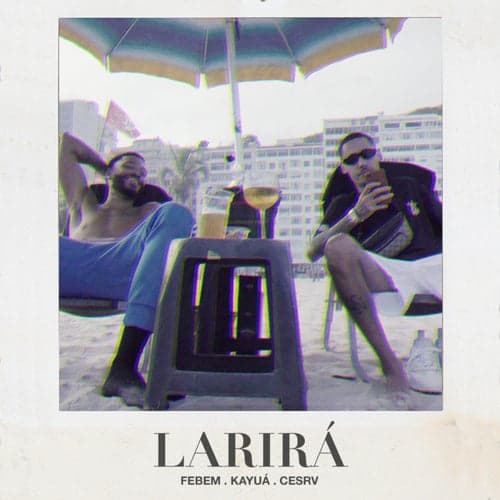 Larirá (feat. Kayuá)