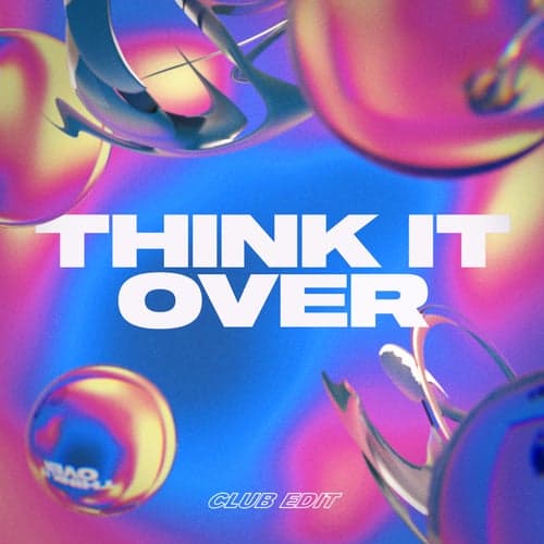 Think It Over (Club Edit)