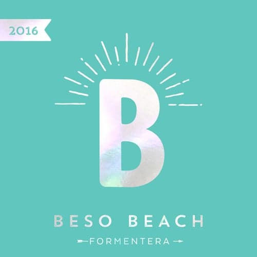 Beso Beach Formentera 2016