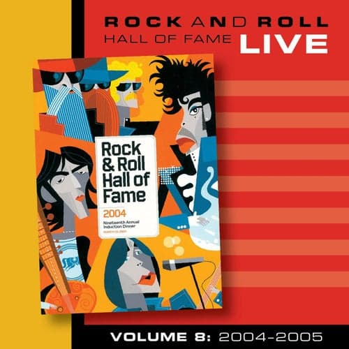 Rock and Roll Hall of Fame Volume 8: 2004-2005