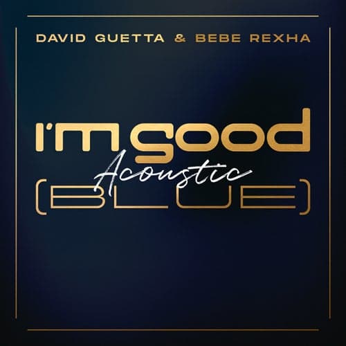I'm Good (Blue) [Acoustic]