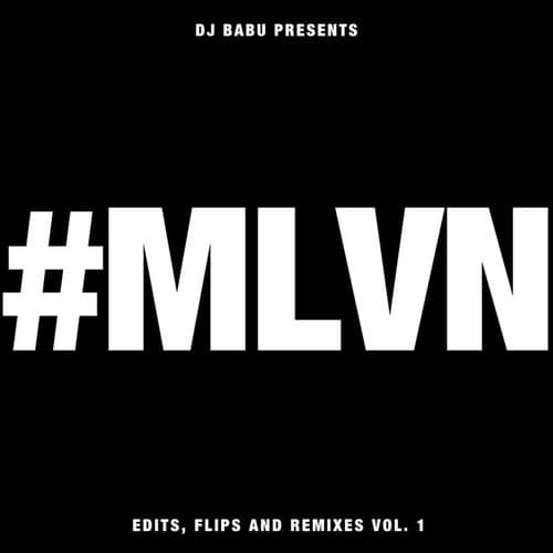 #MLVN: Edits, Flips, and Remixes Vol. 1