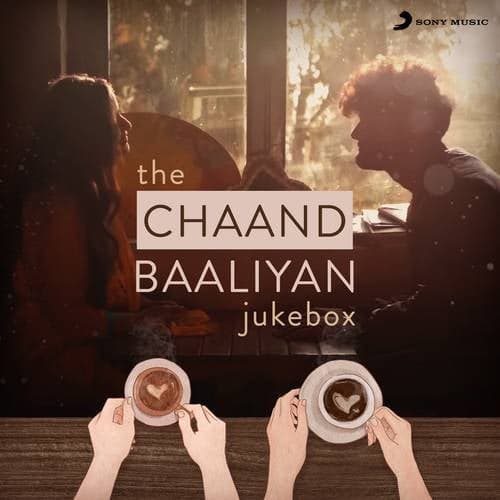 The Chaand Baaliyan Jukebox