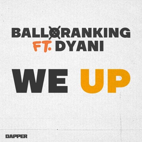 We Up (feat. Dyani)