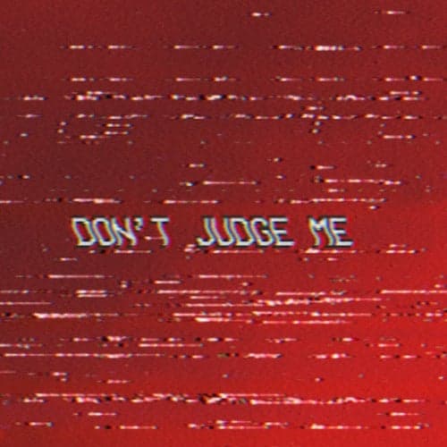 don't judge me (feat. Santino Le Saint)