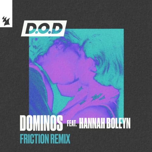 Dominos (Friction Remix)
