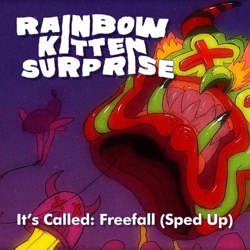 It's Called: Freefall (Rainbow Kitten Surprise) [Sped Up Version]