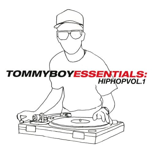 Tommy Boy Essentials: Hip-Hop Volume 1