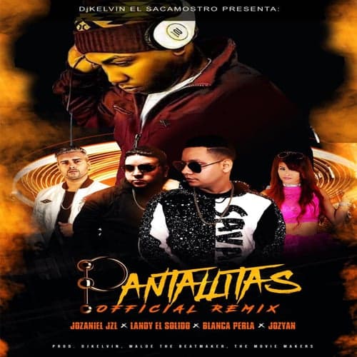 Pantallitas (feat. Landy el Solido, Jozyan, Blanca Perla & DJ Kelvin El Sacamostro) [Remix]
