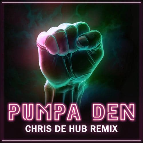 Pumpa Den (Chris De Hub Remix)