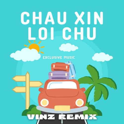 Cháu Xin Lỗi Chú (Vinz Remix) [Full Instrumental]