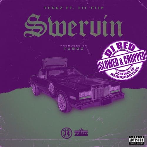 Swervin (Slowed and Chopped) [feat. Lil Flip & Dj Red]