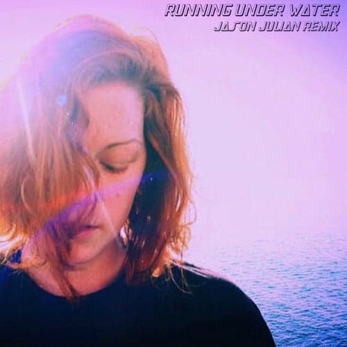 Running Under Water (Jason Julian Remix)