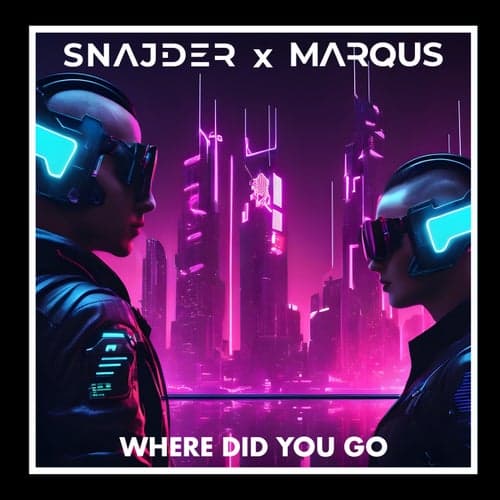 Where Did You Go (Radio Edit)