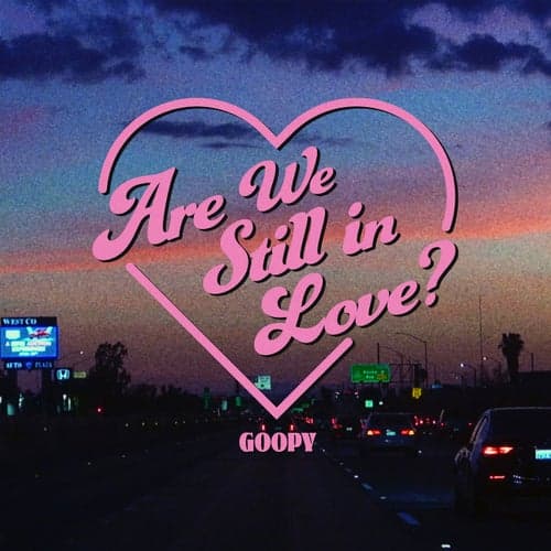 Are we still in Love?