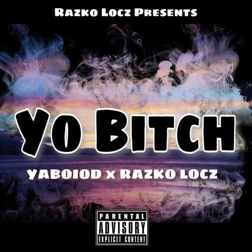 Yo Bitch (feat. YaBoiOd)