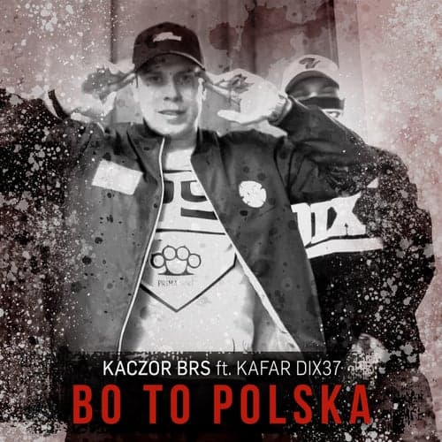 Bo to Polska (feat. Dixon37, DJ Gondek)