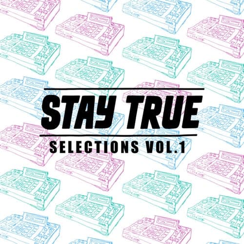 Stay True Selections Vol.1 Compiled By Kid Fonque