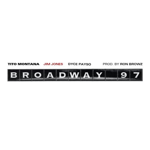Broadway 97 (feat. Jim Jones & Dyce Payso)