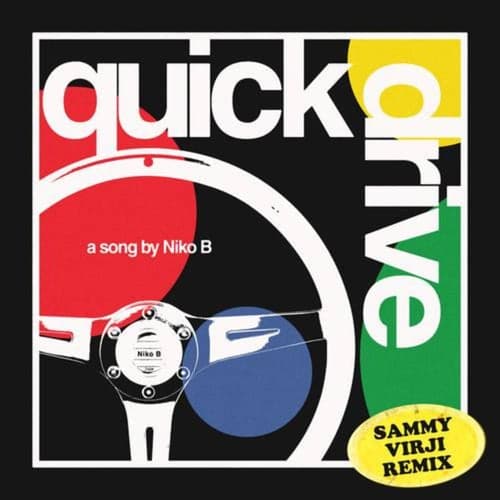 Quick Drive (Sammy Virji Remix)