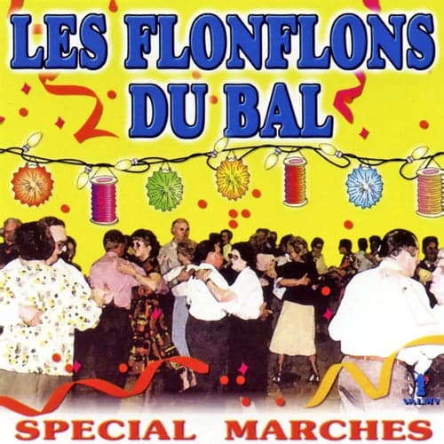 Les Flonflons Du Bal - Spécial Marches Vol. 1