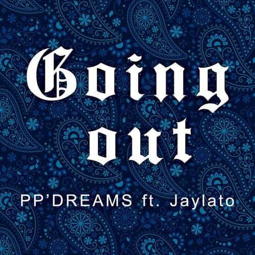 Going Out (feat. Jaylato)