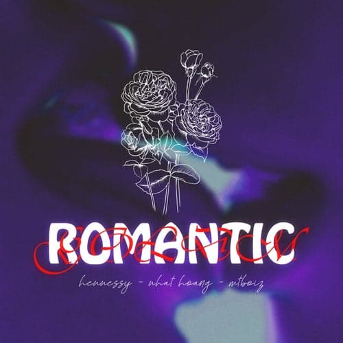 Romantic (feat. Nhật Hoàng, MT Boiz)