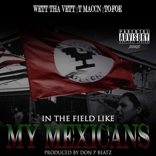 My Mexicans (feat. T Maccn & To Foe)