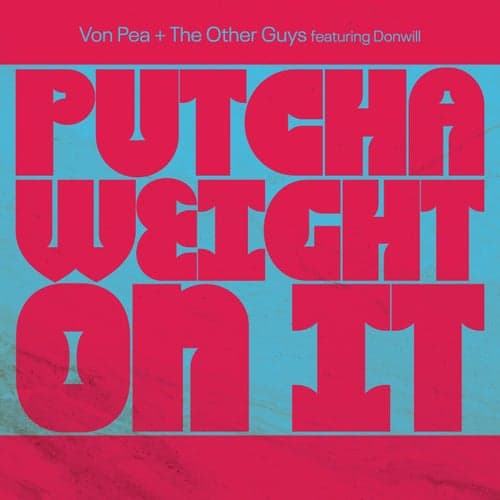 Putcha Weight On It (feat. Donwill)