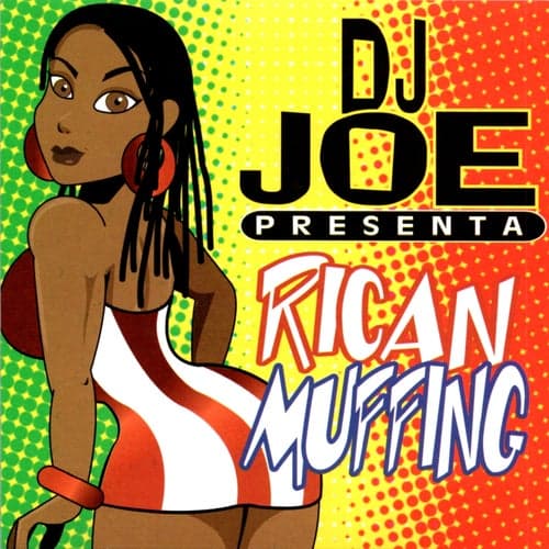 DJ Joe Presenta Rican Muffing