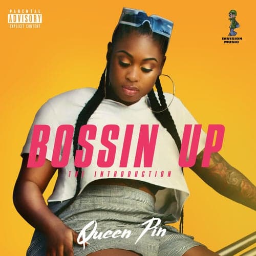 Bossin' Up: The Introduction