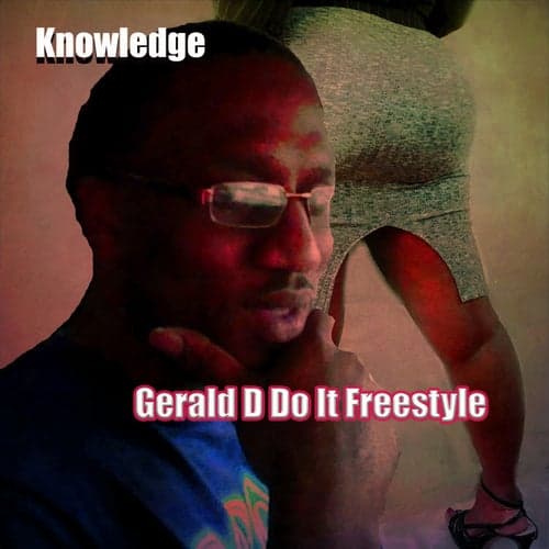 Gerald D Do It Freestyle