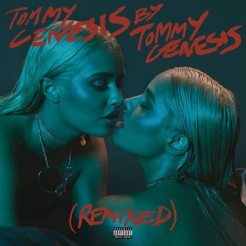 Tommy Genesis (Remixed)