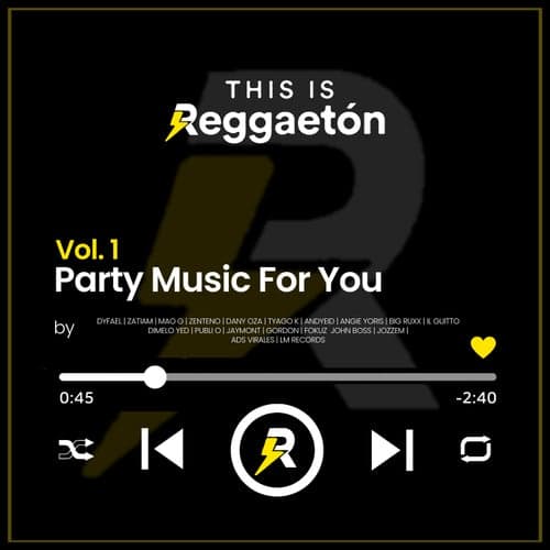 THIS IS REGGAETON VOL. 1 PARTY MUSIC FOR YOU
