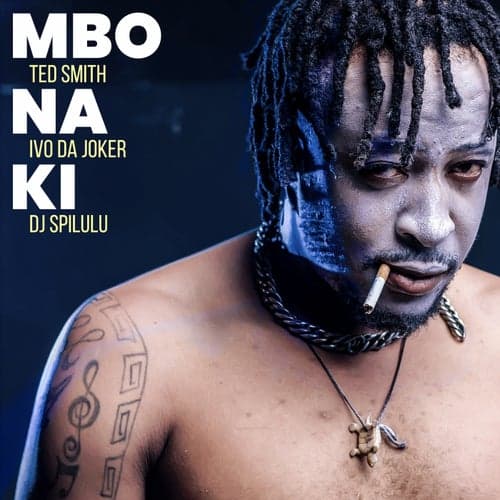 Mbo Na Ki (feat. Ivo Da Joker, Dj Spilulu)