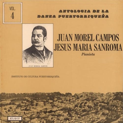Danzas de Morel Campos Interpretadas al Piano por Sanromá, Vol. 4