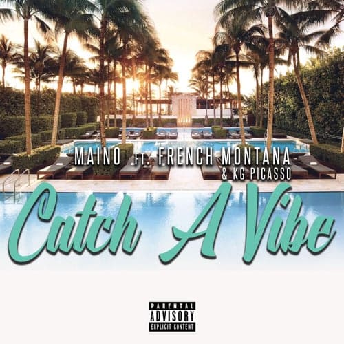 Catch A Vibe (feat. French Montana & KG Picasso)