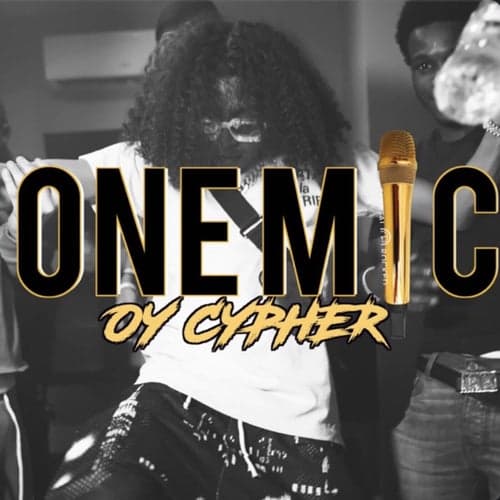 OY ONE MIC CYPHER (feat. DD Osama, Roscoe G, Lil Mizzy, JayKlickin)