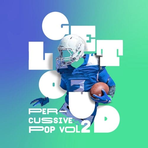 Get Loud, Vol. 2