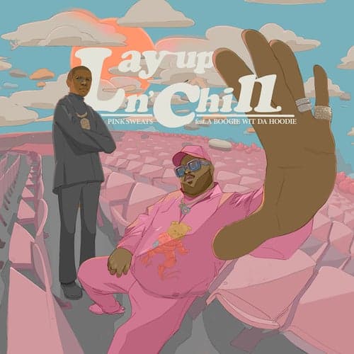 Lay Up N' Chill (feat. A Boogie Wit da Hoodie)