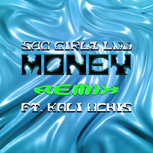 SAD GIRLZ LUV MONEY (Remix)