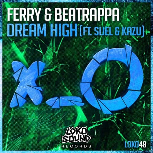 Dream High (feat. Sijel & Kazu)