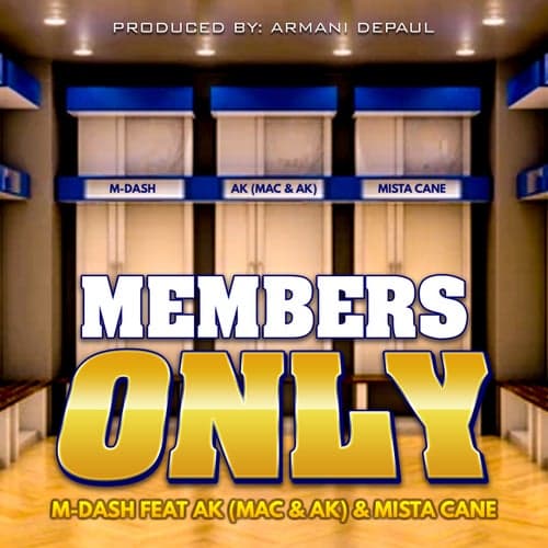 Members Only (feat. AK & Mista Cane)