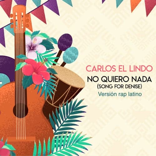 No Quiero Nada (Song For Denise) [Latino Rap Version]